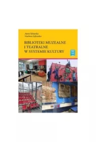 Biblioteki muzealne i teatralne w systemie kultury