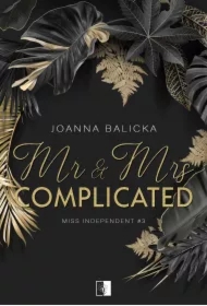 Mr & Mrs Complicated. Miss Independent. Tom 3