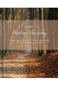 Śladami Apolonii Szczęsnej