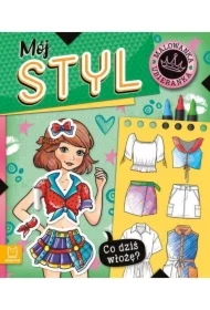 Co dziś włożę? Malowanka ubieranka. Mój styl