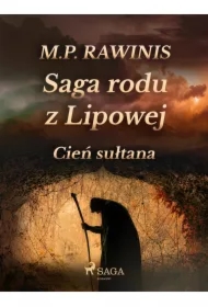 Saga rodu z Lipowej 16: Cień sułtana