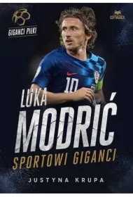 Luka Modrić. Sportowi giganci