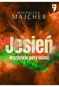 Jesień. Wszystkie pory uczuć