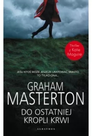 Do ostatniej kropli krwi. Katie Maguire. Tom 11