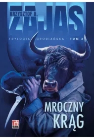 Mroczny krąg. Trylogia grobiańska. Tom 2