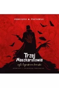 Trzej Maszkaronowie, czyli legendarna komedia