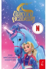 Pod Wróżkowym Księżycem. Unicorn Academy
