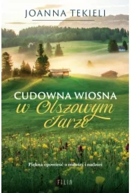 Cudowna wiosna w Olszowym Jarze. Olszowy Jar. Tom 2