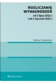 Rozliczanie wynagrodzeń od 1 lipca 2022 r. i od 1 stycznia 2023 r. [E-BOOK]