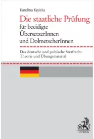 Die staatliche Prüfung für beeidigte ÜbersetzerInnen und DolmetscherInnen. Das deutsche und polnische Strafrecht. Theorie und Übungsmaterial