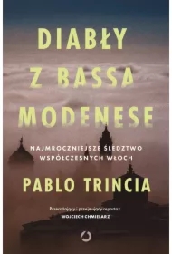 Diabły z Bassa Modenese. Najmroczniejsze śledztwo współczesnych Włoch