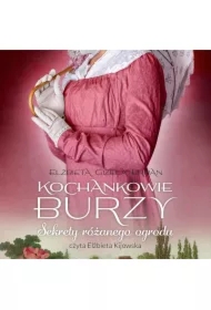 Sekrety różanego ogrodu. Kochankowie Burzy. Tom 3