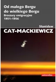 Od małego Bergu do wielkiego Bergu. Broszury emigracyjne 1951-1956