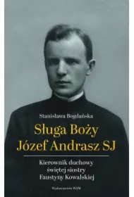 Sługa Boży Józef Andrasz SJ. Kierownik duchowy..
