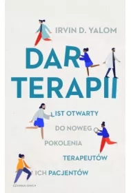 Dar terapii. List otwarty do nowego pokolenia terapeutów i ich pacjentów
