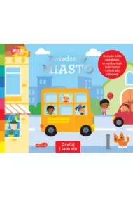 Zwiedzamy miasto. Akademia Mądrego Dziecka. Czytaj i baw się