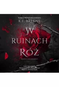 W ruinach róż. Smakowicie mroczne baśnie. Tom 1