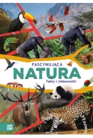 Fascynująca natura. Fakty i ciekawostki