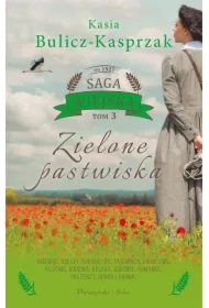 Zielone pastwiska. Saga wiejska. Tom 3 (Duże Litery)
