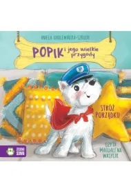 Popik i jego wielkie przygody. Stróż porządku
