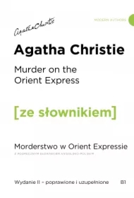 Murder on the Orient Express. Morderstwo w Orient Expressie z podręcznym słownikiem angielsko-polskim
