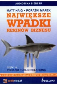 Największe wpadki rekinów biznesu cz.3 Audiobook