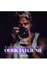 Miasto gasnących świateł. Odbicia i cienie