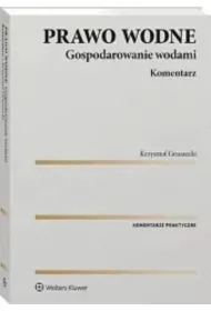 Prawo wodne. Gospodarowanie wodami. Komentarz