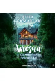 Wiosna w Zapomnianym Schronisku