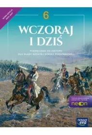 Wczoraj i dziś NEON. Klasa 6. Podręcznik