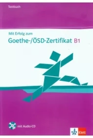 Mit Erfolg zum Goethe-/OSD-Zertifikat B1 TB + CD