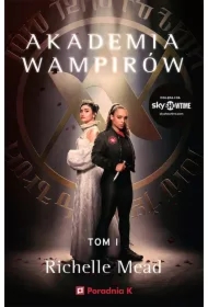 Akademia wampirów. Tom 1. Wydanie serialowe
