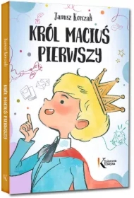 Król Maciuś Pierwszy