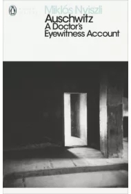 Auschwitz. A Doctor's Eyewitness Account wer. angielska