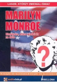 Marilyn Monroe - blondynka, która wiedziała za dużo