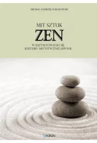 Mit sztuk zen w kształtowaniu się kultury artystycznej Japonii