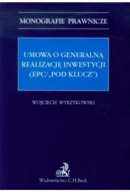 Umowa o generalną realizację inwestycji (EPC/"pod klucz")