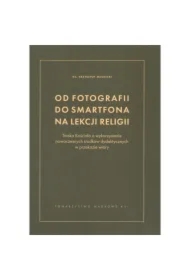 Od fotografii do smartfona na lekcji religii