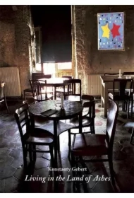 Living in the Land of Ashes