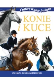 Odkrywanie świata. Konie i kuce