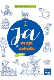 Ja i Moja Szkoła na nowo. Domowniczek dla klasy 1. Część 4
