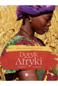Dotyk Afryki. Opowieści podróżne