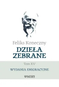 Feliks Koneczny. Dzieła zebrane T.15