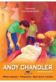 Tajemnica szepczącej mumii. Przygody Trzech Detektywów. Tom 3