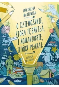 O dziewczynie, która tęskniła, i komandosie...