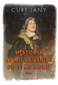 Historia armii pruskiej do 1740 roku. Tom 1