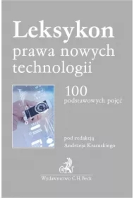 Leksykon prawa nowych technologii. 100 podstawowych pojęć