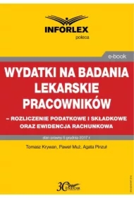 Wydatki na badania lekarskie pracowników - rozliczanie podatkowe i składkowe oraz ewidencja rachunkowa