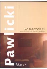 Gosiaczek 39. Nikt nie zasługuje na to by być zdradzany
