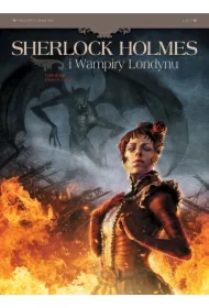 Umarli i żywi. Sherlock Holmes i Wampiry Londynu. Tom 2